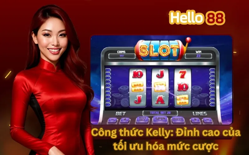 Công thức Kelly: Đỉnh cao của tối ưu hóa mức cược