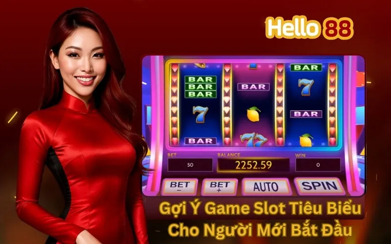 Gợi Ý Game Slot Tiêu Biểu Cho Người Mới Bắt Đầu