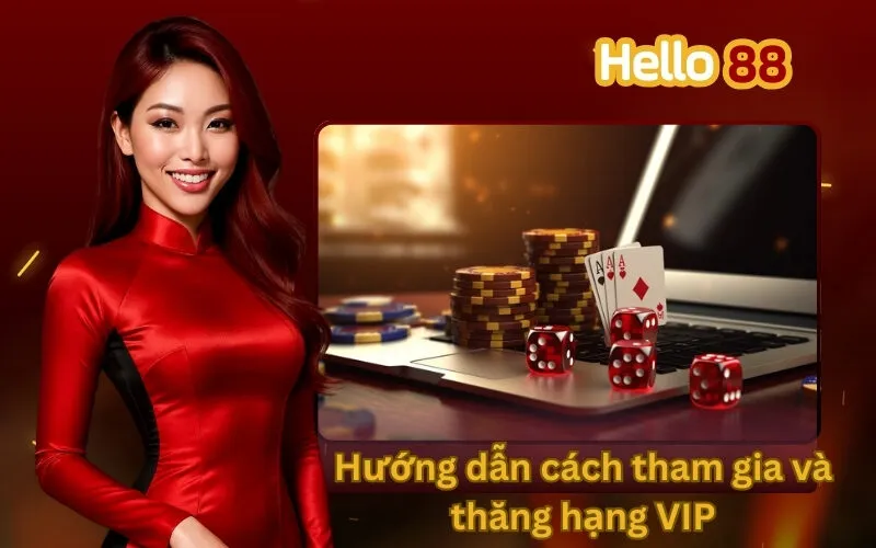 Hướng dẫn cách tham gia và thăng hạng VIP