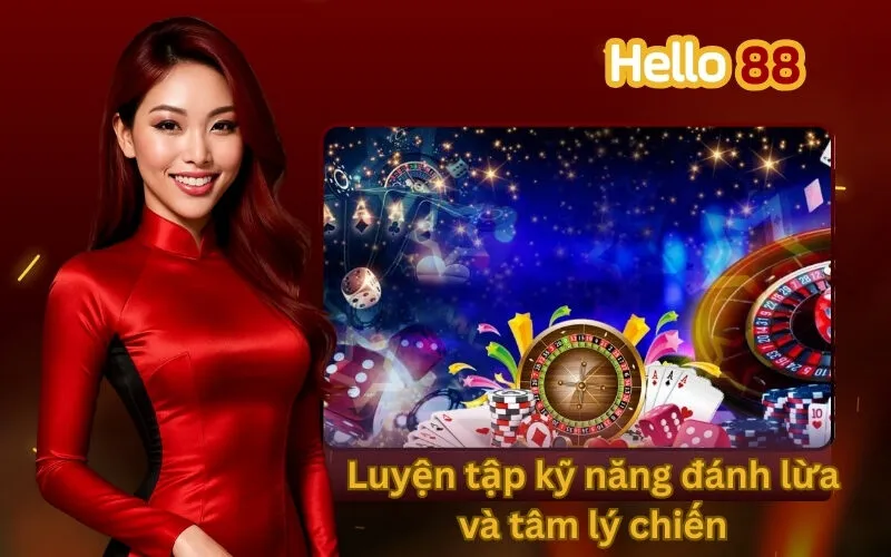 Luyện tập kỹ năng đánh lừa và tâm lý chiến