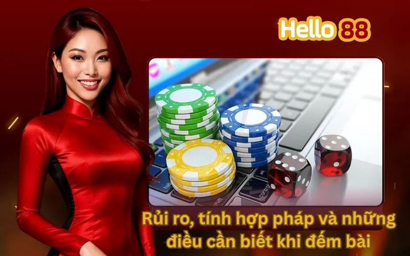 Rủi ro, tính hợp pháp và những điều cần biết khi đếm bài