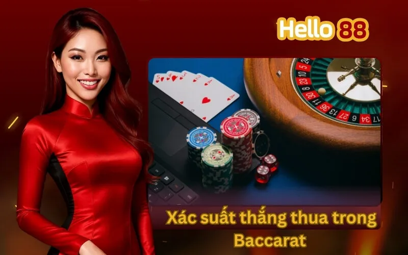 Xác suất thắng thua trong Baccarat (so sánh Banker – Player – Tie)